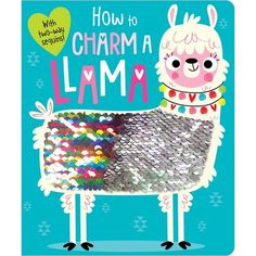 a book with an image of a llama on the cover and text that reads how to charm a llama