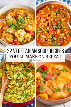 four different soups with the words 32 vegetarian soup recipes you'll make on repeat