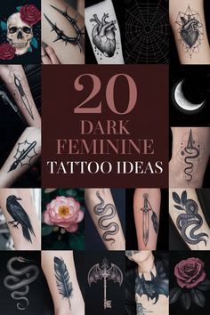 the cover of 20 dark feminine tattoo ideas, with images of different tattoos on their arms