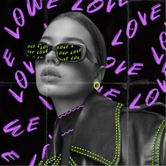 a woman wearing sunglasses with the word love spelled in neon letters behind her and an image of a woman's face