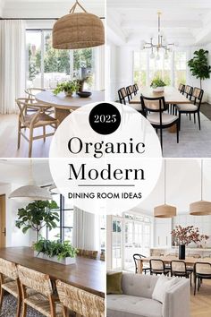 a collage of photos with the words organic modern dining room ideas