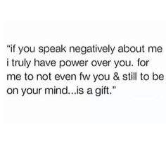 a quote with the words if you speak negatively about me i truly have power over you