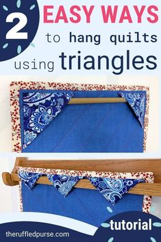 two easy ways to hang quilts using triangles