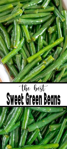 Collage of overhead shot of sweet green beans at top and bottom. Bacon Brown Sugar Green Beans Recipe, Best Green Bean Recipe, Slow Cooker Vegetable Recipes, Good Green Bean Recipe, Soy Sauce Green Beans, Easy Green Bean Recipes