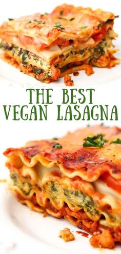 the best vegan lasagna recipe is made with spinach, cheese and tomato sauce