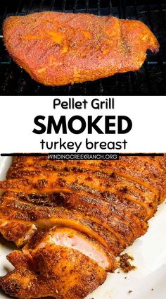 grilled pork on the grill with text overlay that reads pellet grill smoked turkey breast