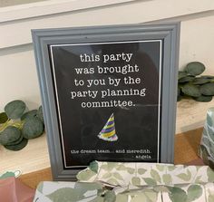 there is a sign that says this party was brought to you by the party planning committee