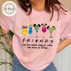 Disney Princess Drinking Shirts, Friends The One Where They All Drink To Much At Disney Shirt