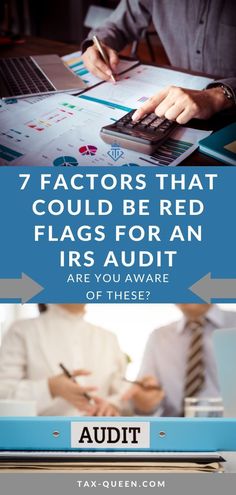 two people sitting at a desk with papers and calculator in front of them text reads, 7 factorors that could be red flags for an iris audi are you aware of these?