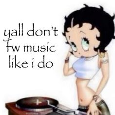 a cartoon girl is standing next to an old record player with the words y'all don't fw music like i do