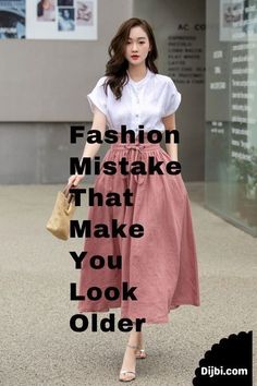 a woman wearing a white shirt and pink skirt with the words fashion mistake that make you look older