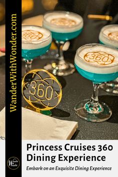 there are many glasses with drinks on the table in front of them and an advertisement that says princess cruises 360 dining experience