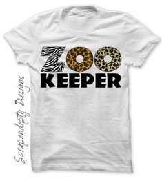 a white t - shirt with the word zoo keeper printed in leopard and zebra print