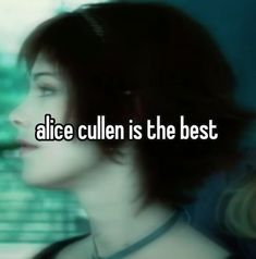 an image of a woman with the words alice cullin is the best