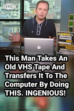 a man sitting in front of a laptop computer with the caption, this man takes an old vhs tape and transferers into the computer by doing this ingenious