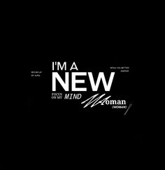 i'm a new mind by roman woman on spotless black background with white lettering