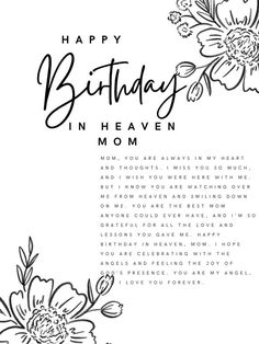 a birthday card with flowers and the words happy birthday in heaven