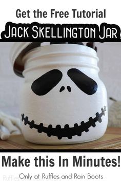 a white jar with a jack skellington jar painted on it and the words make this in minutes only at ruffles and rain boots