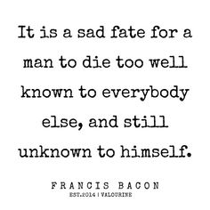 9 | Francis Bacon Quotes | 200205 / Pinterest @ valourineart ig @quotesgaloring / ---————— / #quote #quotes #motivationalquotes #inspirationalquotes #inspiring #inspiration quotes to live by | quotes prints | wall art quotes |quotes about consequence |inspire me quot… • Millions of unique designs by independent artists. Find your thing. Quotes Quotes