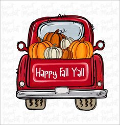 an old red truck with pumpkins in the back filled with happy fall y'all