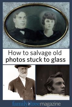 an old photo with the caption'how to salvage old photos stuck to glass '