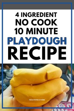 a hand holding a playdough recipe with the title 4 ingredient no cook 10 minute playdough recipe