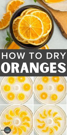 how to dry oranges in the microwave with pictures and text overlay that says, how to dry oranges