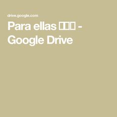 the words para elas google drive are in white