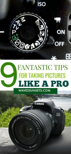 a camera with the words 9 fantastic tips for taking pictures like a pro