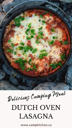 an overhead view of a dutch oven lasagna with text overlay reading delicious camping meal dutch oven lasagna