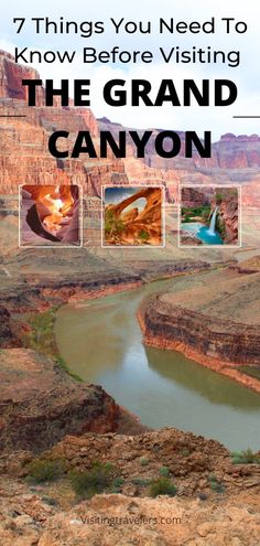 the grand canyon with text that reads 7 things you need to know before visiting the grand canyon