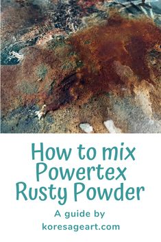 how to mix rusty powder with text overlay