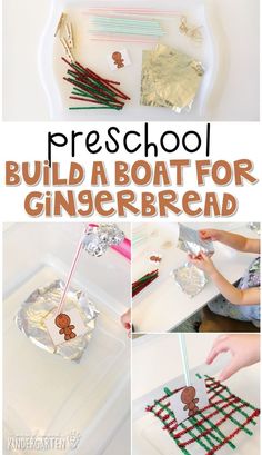 a collage of pictures showing how to make a gingerbread pre school build a boat for gingerbread