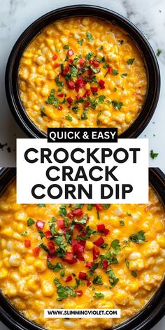 two bowls of crockpot corn dip with the words quick and easy on top