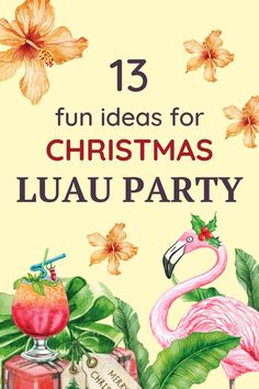 a christmas party poster with flamingos and flowers on it, including the words fun ideas for