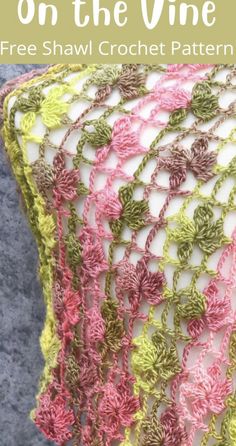 a crocheted shawl is shown with the text, on the vine free shawl crochet pattern