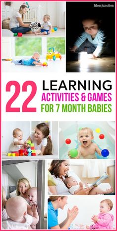 the book cover for 22 learning activities and games for 7 month babies, with pictures of children