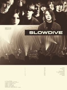 the poster for slowdive is shown in black and white with an image of several people