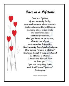 a poem with hearts on it that says,'once in a lifetime '