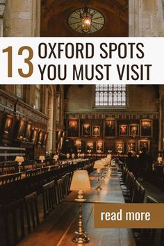 the inside of an old building with text overlay that reads 13 oxford spots you must visit read more