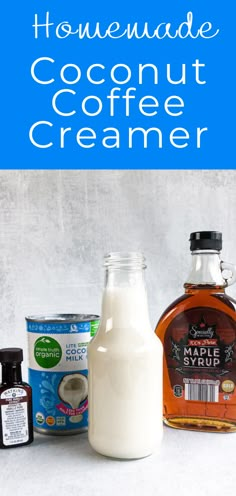 the ingredients for homemade coconut coffee creamer on a white surface with blue text overlay