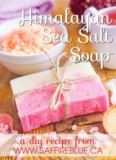 himalayan sea salt soap recipe from www saffreblue ca on the table