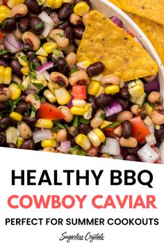 healthy bbq cowboy caviar recipe in a bowl with tortilla chips