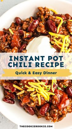 instant pot chili recipe in a white bowl with text overlay that reads instant pot chili recipe quick and easy dinner