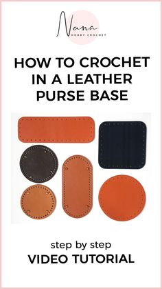 the instructions for how to crochet in a leather purse, with video guide