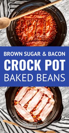 brown sugar and bacon crock pot baked beans in the slow cooker with text overlay