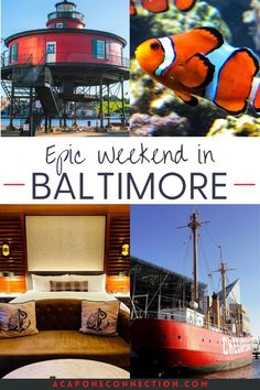 a collage of photos with the words, epic weekend in baltimore and an image of a boat