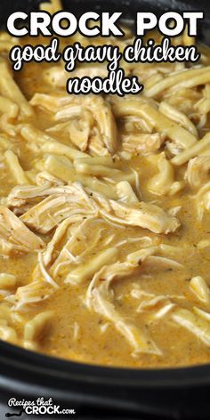 crock pot good gray chicken noodles is shown in the slow cooker with text overlay