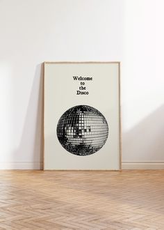 a black and white poster with the words welcome to the disco in front of it