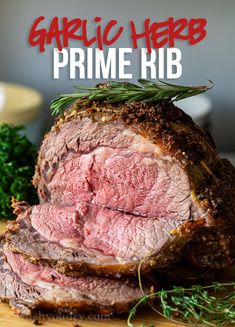 sliced roast beef on a cutting board with rosemary garnish and text overlay that reads garlic herb prime rib